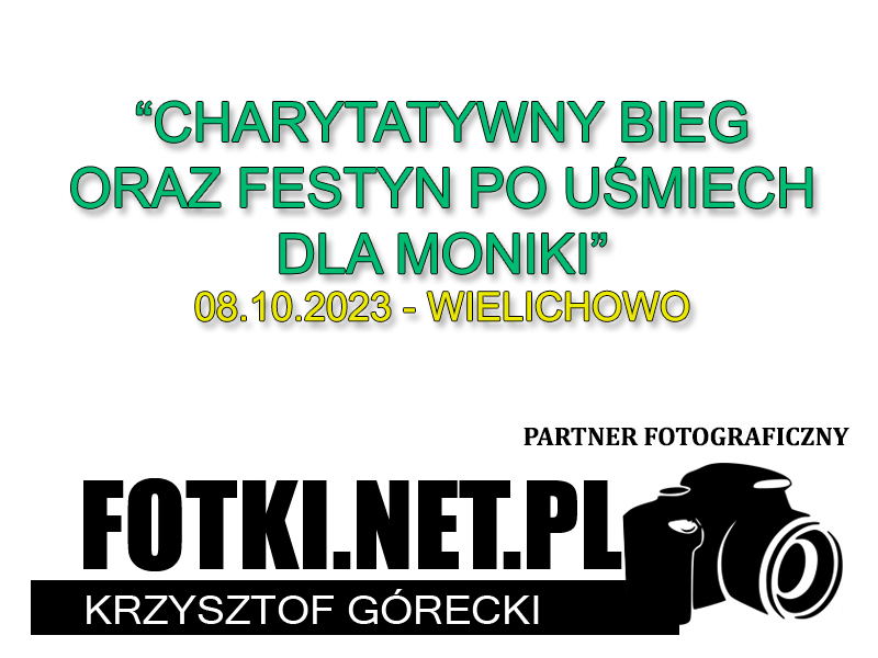 2023.10.08 - Bieg Charytatywny oraz Festyn Po Szansę dla Moniki